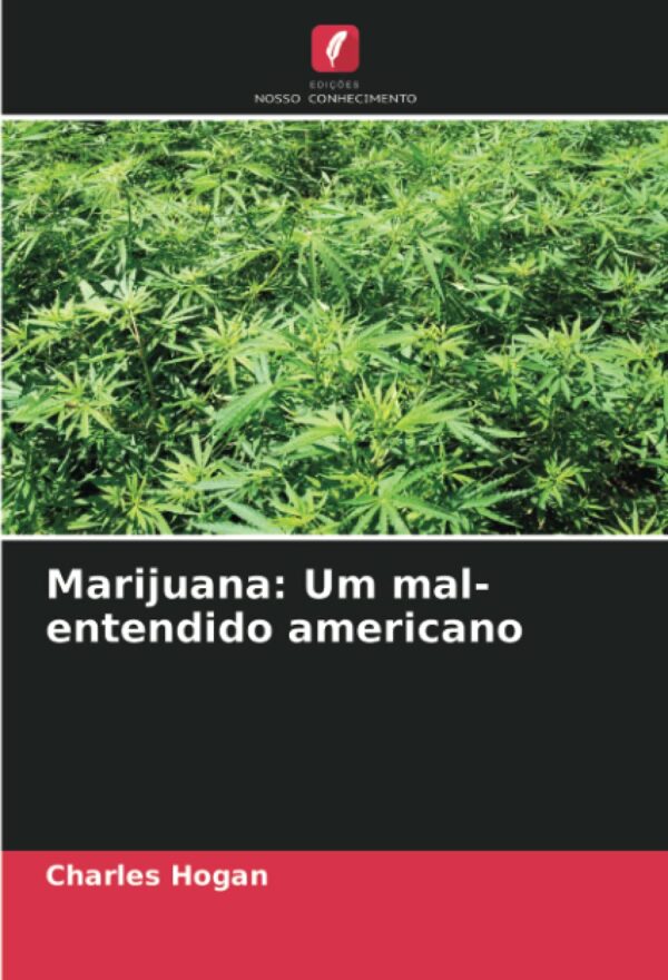 Marijuana: Um mal-entendido americano